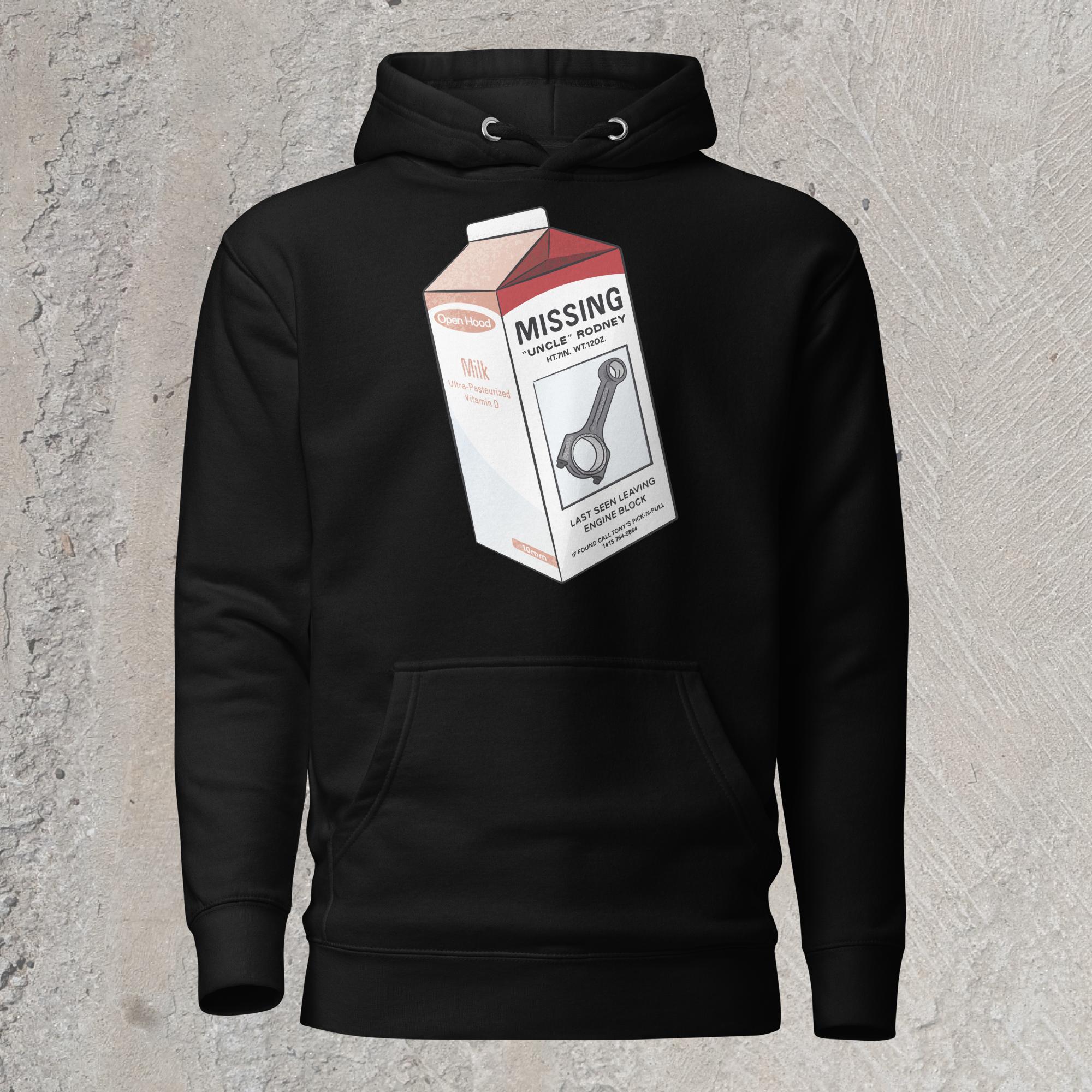10mm funny car graphic black hoodie sweatshirt showing milk carton with a Missing announcement. Picture of a connecting rod named “Uncle Rodney” and text “Last seen leaving engine block”.