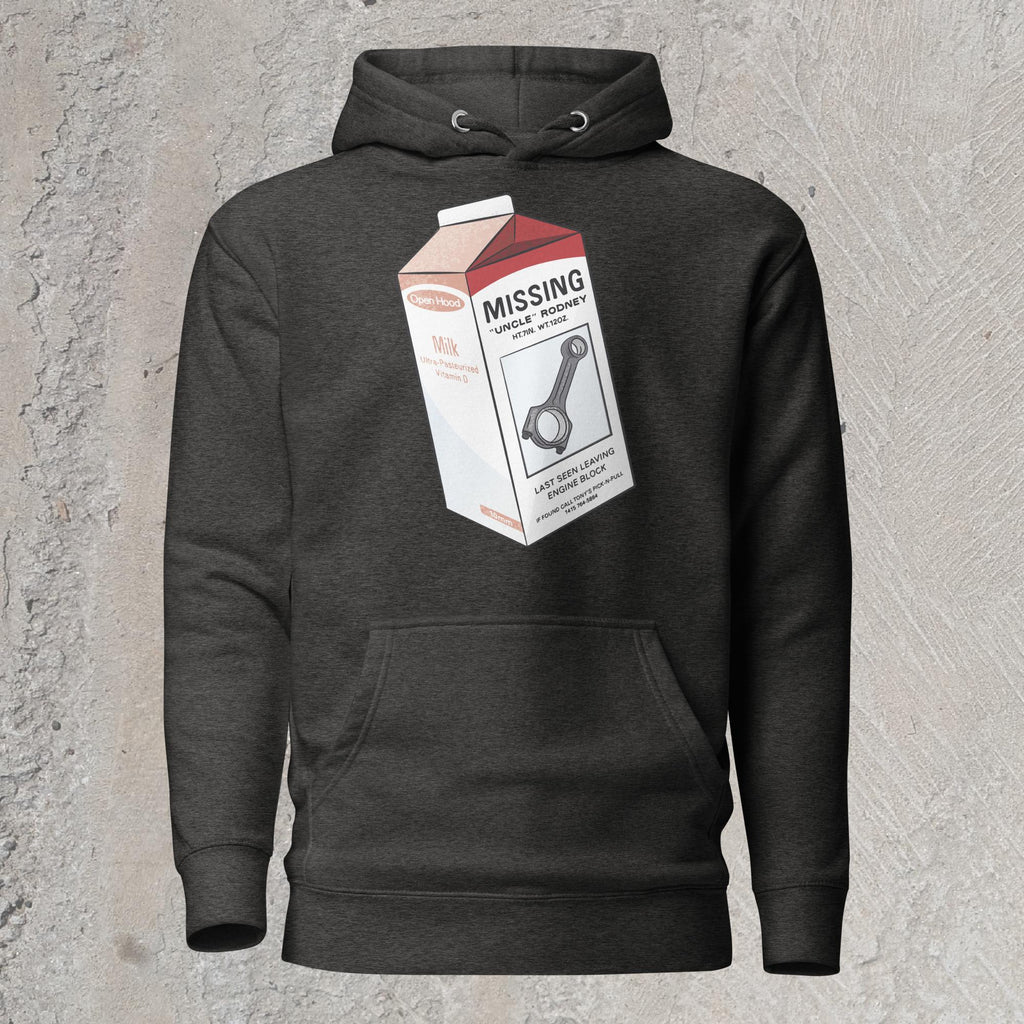 10mm funny car graphic charcoal gray hoodie sweatshirt showing milk carton with a Missing announcement. Picture of a connecting rod named “Uncle Rodney” and text “Last seen leaving engine block”.