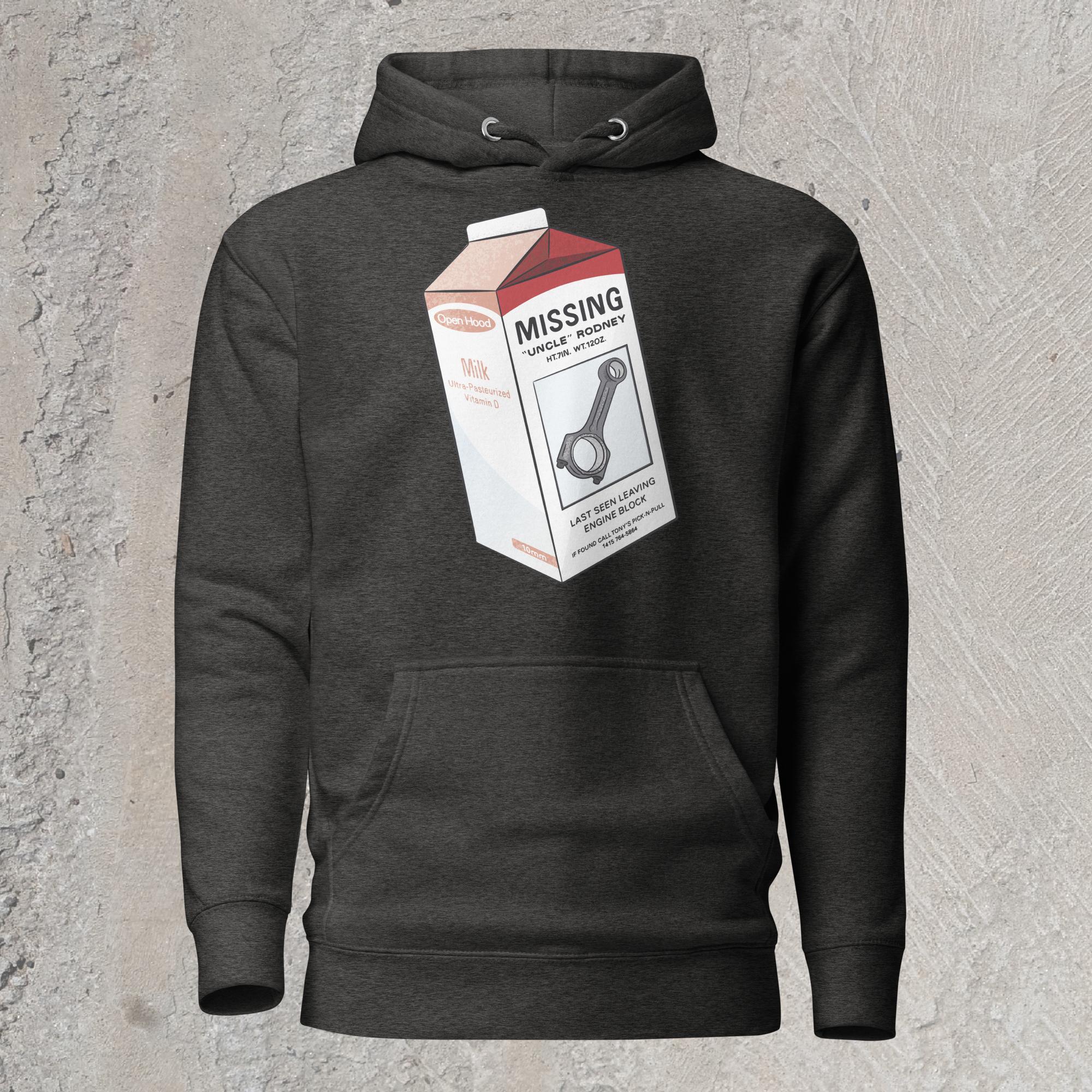 10mm funny car graphic charcoal gray hoodie sweatshirt showing milk carton with a Missing announcement. Picture of a connecting rod named “Uncle Rodney” and text “Last seen leaving engine block”.