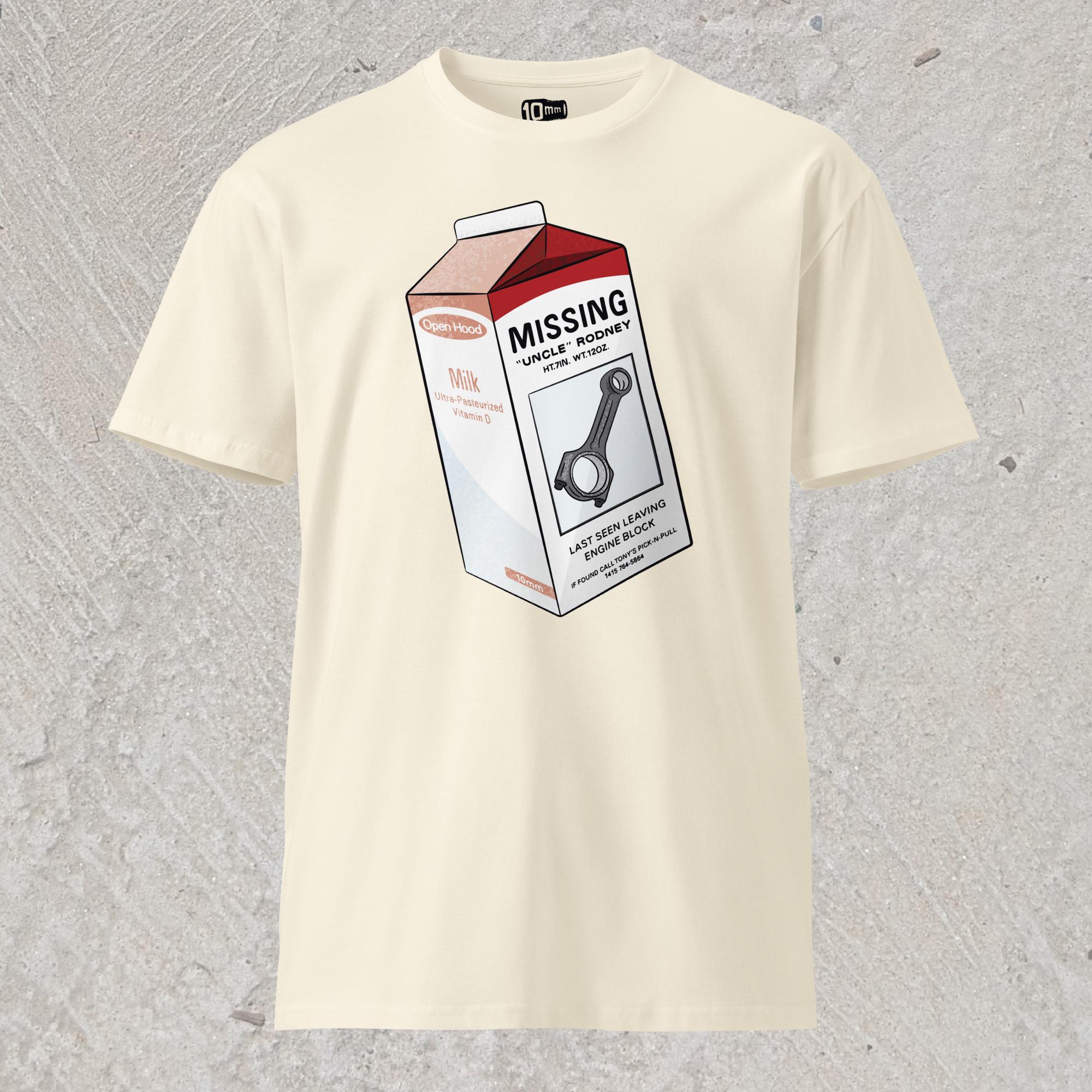 10mm funny car graphic cream white T-shirt showing milk carton with a Missing announcement. Picture of a connecting rod named “Uncle Rodney” and text “Last seen leaving engine block”.