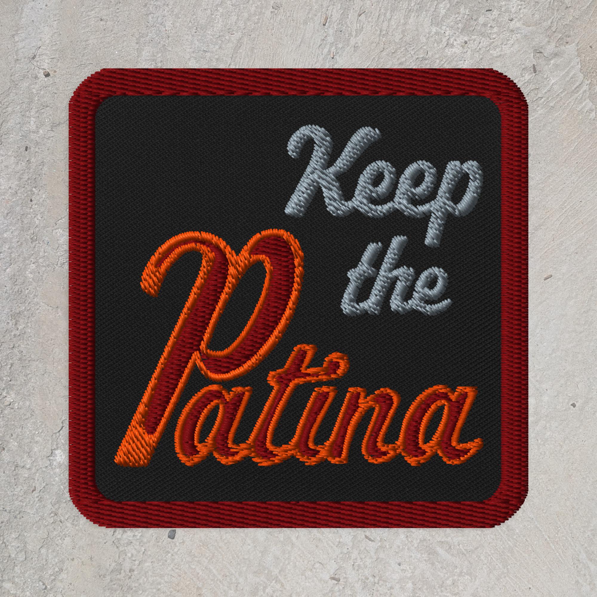 10mm funny graphic black embroidered square patch with text "Keep the Patina"