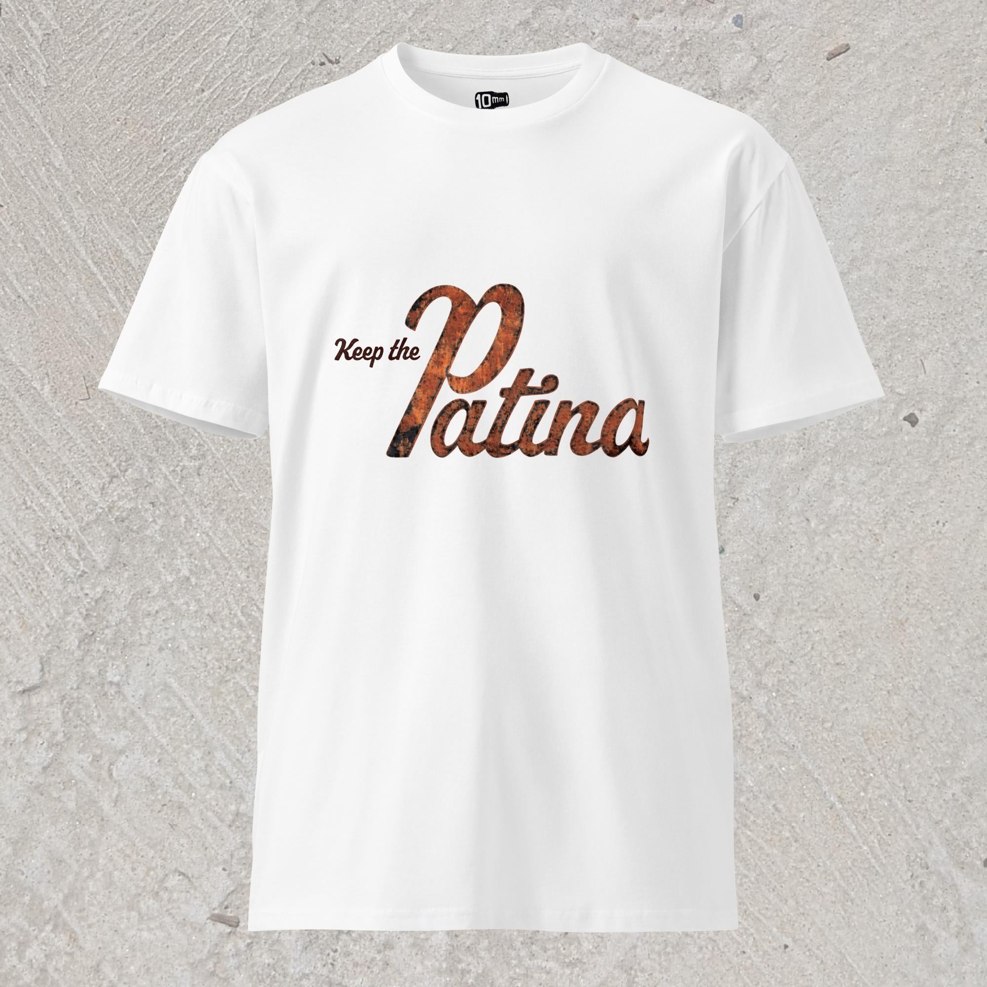 10mm funny graphic white T-shirt with text "Keep the Patina"