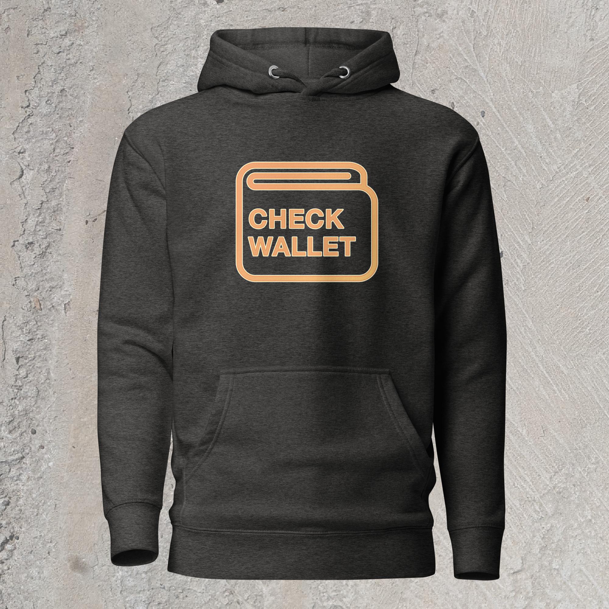 Dark gray graphic sweatshirt hoodie with image of car dashboard warning light in the shape of a wallet that reads "Check Wallet"